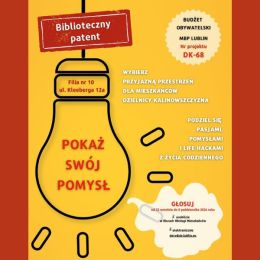 Plakat promujący projekt "Biblioteczny patent- pokaż swój pomysł!"