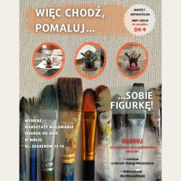 Plakat promujący projekt Biblio "Więc chodź, pomaluj... sobie figurkę"
