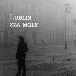 Plakat do wystawy Lublin zza mgly