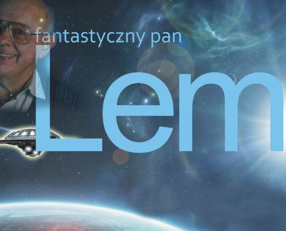 Zdjecie przestrzeni kosmicznej z napisem Fantastyczny pan Lem