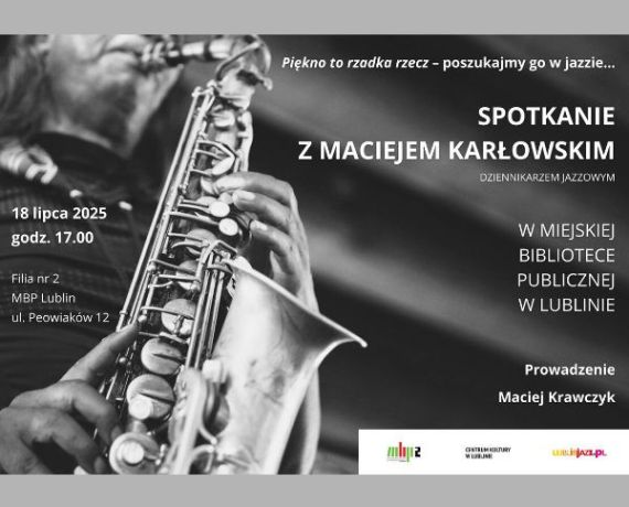 Plakat z saksofonistą - spotkanie z Maciejem Karłowskim - fotografia saksofonisty