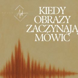 Fragment plakatu promującego wystawę "Kiedy obrazy zaczynają mówić"