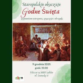 Plakat promujący prelekcję "Godne Święta" z cyklu Staropolskie Obyczaje
