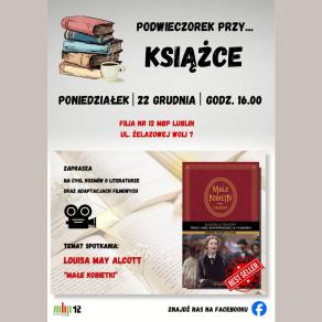 Plakat promujący grudniowe spotkanie z cyklu "Podwieczorek przy... książce" - na nim okładka książki "Małe kobietki"